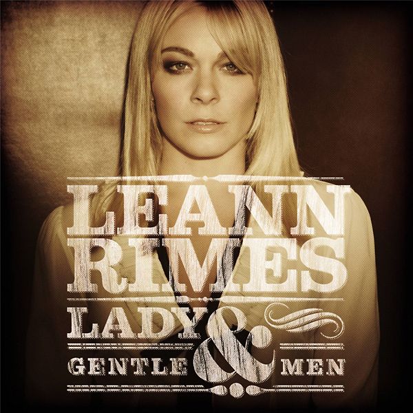 COVER: LEANN RIMES - 'LADY & GENTLEMEN' - Celebrity Bug